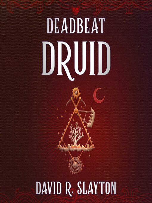 Title details for Deadbeat Druid by David R. Slayton - Available
